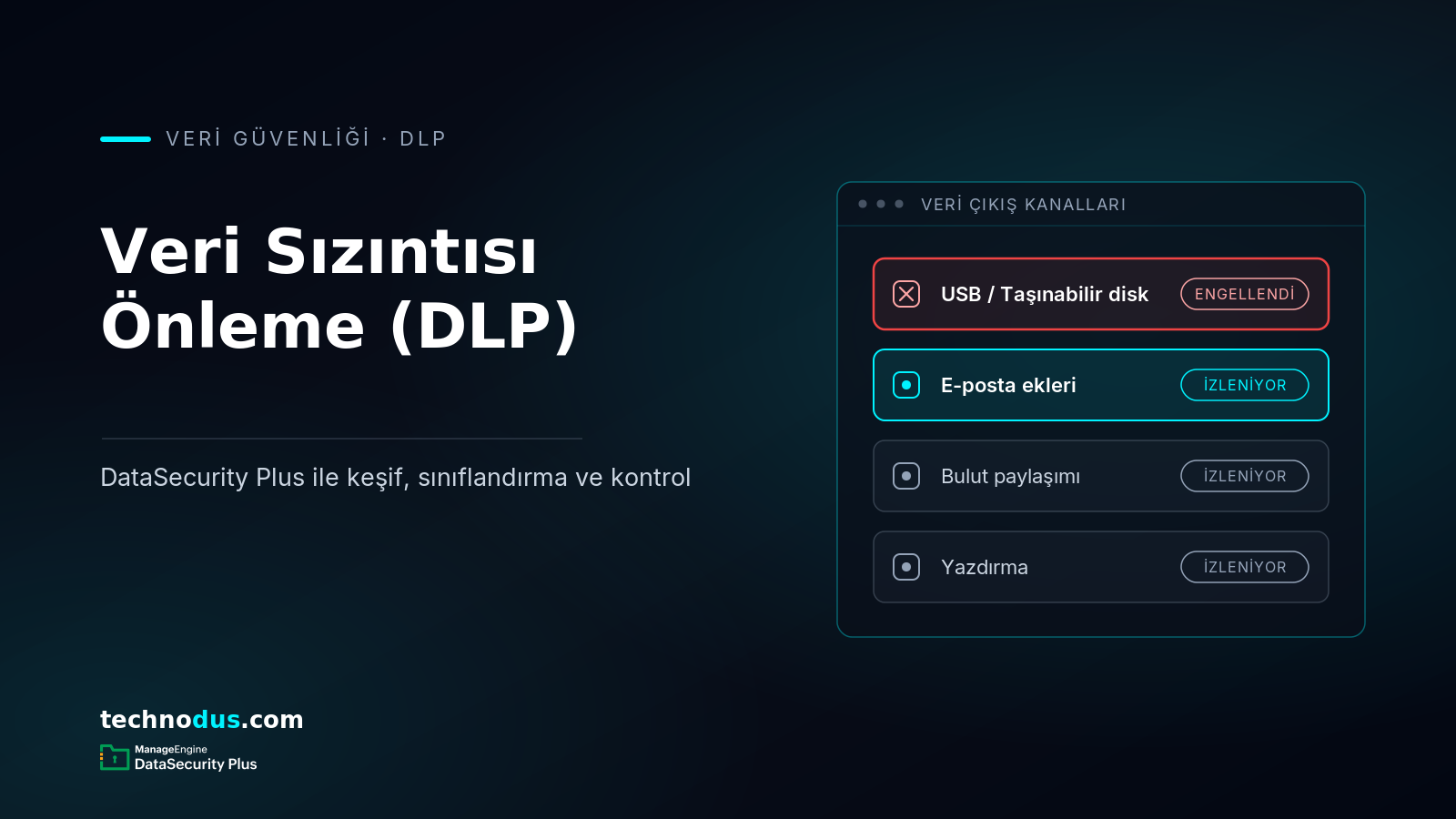 DLP Nedir? Veri Sızıntısı Önleme ve ManageEngine DataSecurity Plus