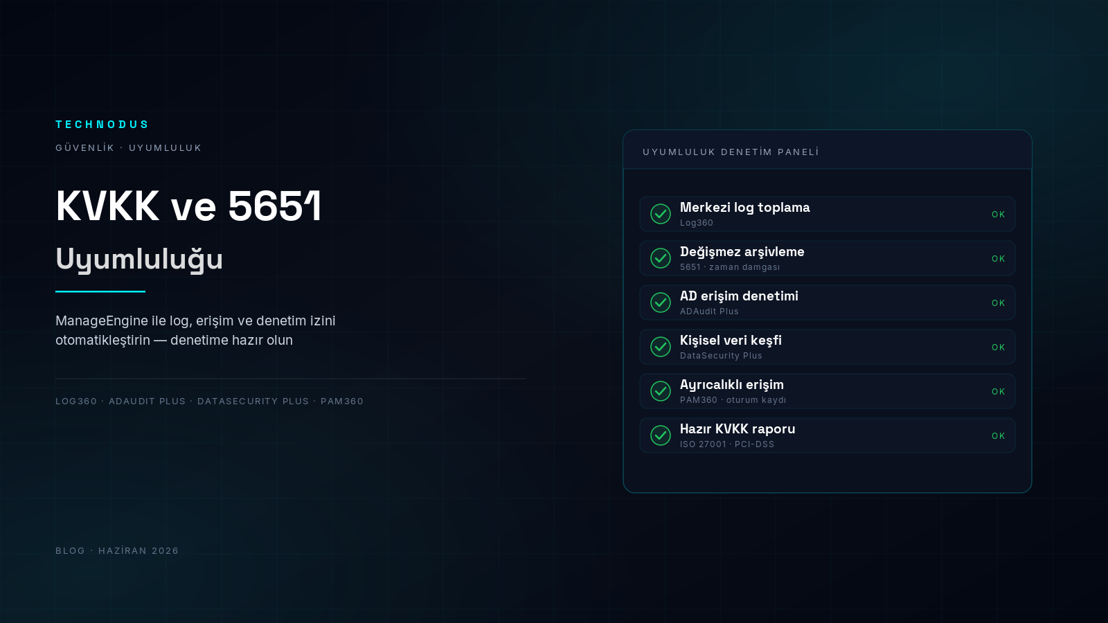 ManageEngine ile KVKK ve 5651 Uyumluluğu