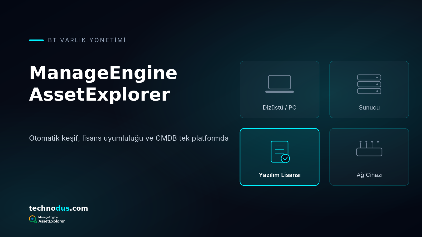 ManageEngine AssetExplorer Nedir? BT Varlık Yönetimi ve CMDB Rehberi