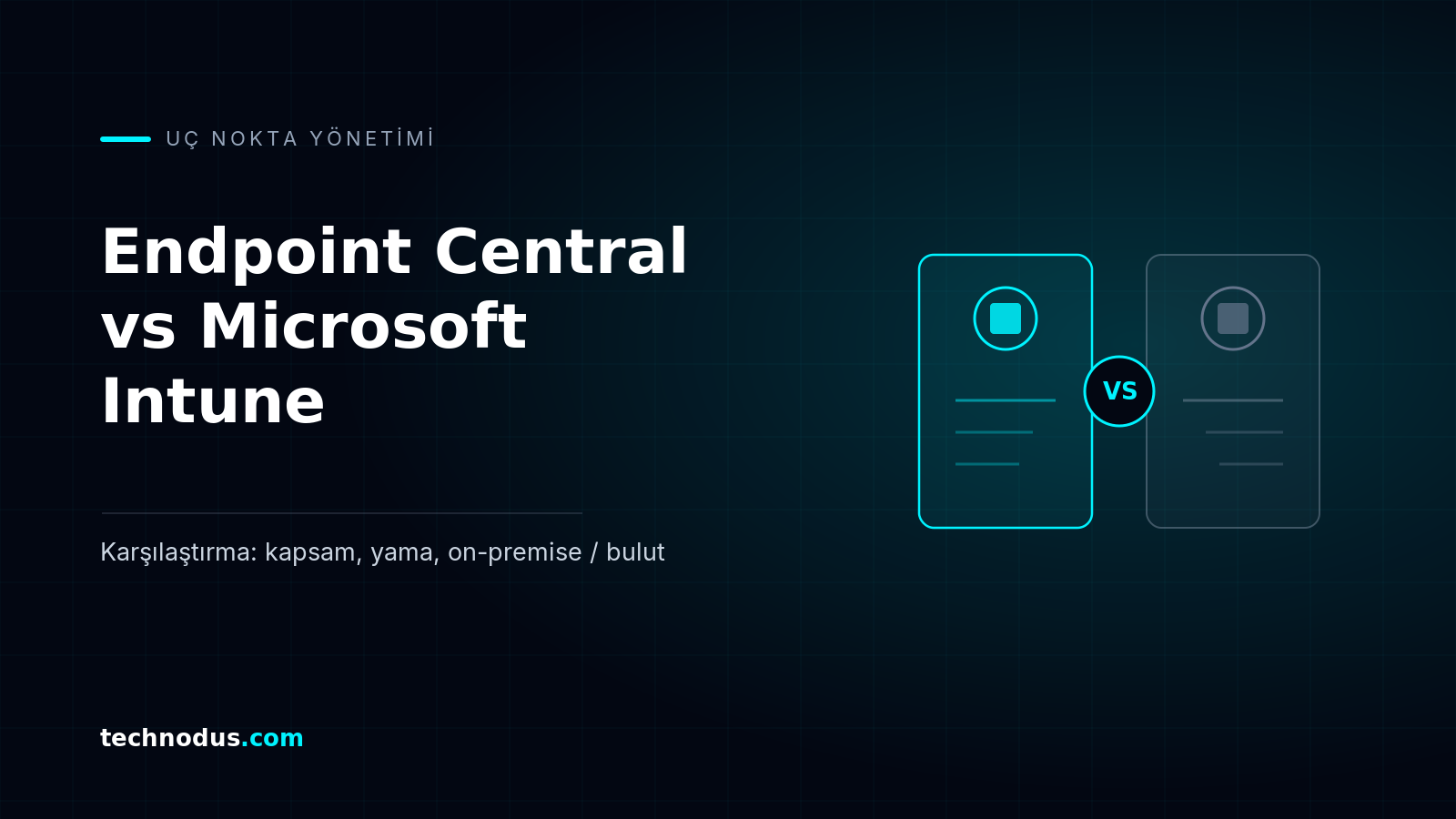 Endpoint Central vs Microsoft Intune: Hangi Uç Nokta Yönetim Çözümü?